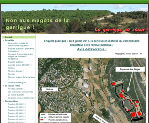 nonauxmagots.com: Non aux magots de la garrigue !
Une opposition au projet des singes sur Teyran.