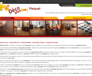 parquet-pas-cher-enligne.com: Parquet pas cher – Parquet Discount – Parquet Stratifié – Commander Parquet – Boutique de parquet
Si vous souhaitez acheter un parquet pas cher pour votre maison, rendez-vous chez Decoplus et profitez de prix discounts.