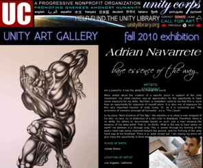 unityart.com: UNITY ART GALLERY - Unity Art Featured - Fall 2010 Art Exhibition
Unity Art Gallery exhibition for Fall 2010 features, 'Bare Essence of the Way', a powerful unity art pieces by artist Adrian Navarrete. The drawing of a man throwing a 
	peace hand sign down toward the ground and holding a unity hand sign to his forehead.