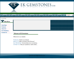 ekgemstones.com: EK Gemstones.com :: Cubic Zirconia Gemstones
Cubic Zircone, Gemstones, Diamond simulants, Jewellery