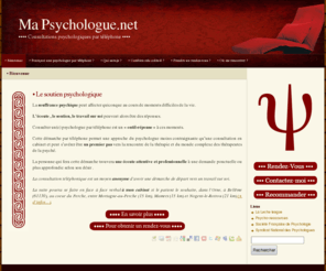 mapsychologue.net: Ma psychologue.net : consultations psychologiques par téléphone.
Quand le premier pas est difficile... Une psychologue professionnelle vous propose des entretiens psychologiques par téléphone ou à son cabinet. Une aide psychologique à domicile et anonyme ou en vis-à-vis.