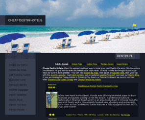 cheapdestinhotels.com: Cheap Destin Hotels | Affordable Hotel Rentals in Destin Florida
Search for Cheap Destin Hotels using our easy to use booking site.  Find hotels using our map, search for Destin hotels by name, find events, and read our Destin blog.