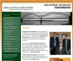 crislipphilip.com: Real Estate Attorney, General Practice Firm, Crislip, Philip And Associates, Memphis, TN
Crislip, Philip and Associates is a general practice law firm with more than 50 years of combined experience that is dedicated to providing competent and affordable legal services to its clients in the greater Memphis area and the state of Tennessee. Our goal at Crislip, Philip and Associates is to offer a comprehensive array of legal services designed to address the needs of our clients.