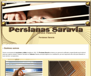 persianassaravia.com: Toldos Valencia. Persianas Saravia
Fabricación de persianas e instalación y reparación de toldos. Encuentre aquí plástico, aluminio y pérgolas. Llámenos al tlf. 963 858 347.