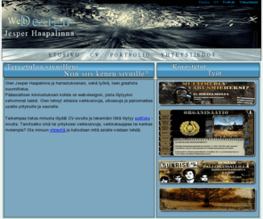 jesper.fi: Web Design Jesper Haapalinna
Tervetuloa Jesper Haapalinna sivuille! Tlt lydt CVni, Portfolioni ja yhteystiedot 