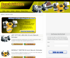 benchgrindersreviews.com: Bench Grinders Reviews and Consumer Complaints
Bench Grinders Reviews and Consumer Complaints, information, tips, videos and more. Also Bench top grinder reviews.