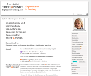 englischkurse-bamberg.com: Englischkurse Bamberg - Englisch lernen - Sprachschule TREFFPUNKT
In der Sprachschule TREFFPUNKT lernen Sie effizient und schnell in Kleingruppen oder im Einzelunterricht Englisch oder Deutsch. Unsere Vorbereitung auf Sprachprüfungen. Unterricht nur durch Muttersprachler. Nutzen Sie die Bildungsprämie