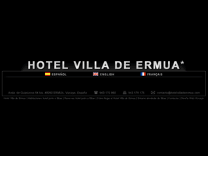 hotelvilladeermua.com: HOTELES EN EIBAR ERMUA: Hotel Villa de Ermua, junto a Eibar. Hotel Eibar. Hotel en Eibar. Hoteles Eibar. Hotel moderno y cómodo, ideal para estancias de trabajo. Hotel barato Eibar. Hoteles baratos Eibar. Hotel barato en Eibar. Hoteles baratos en Eibar. Hotel in Eibar. Cheap hotels in Eibar. Un hôtel à Eibar. angel garaicoechea garaikoetxea
En Ermua - Eibar, hotel moderno y confortable de 38 habitaciones. Hotel Villa de Ermua junto a Eibar. Hoteles en Eibar. Con amplia cafetería y de plazas de garaje abiertas y cerradas, conexión internet WIFI, aire acondicionado, TV pantalla plana, baño completo y teléfono en todas las habitaciones. Hoteles Eibar hotel en eibar hotel eibar hoteles baratos Eibar barato Hotel Villa de Ermua near Eibar: accomodations in Ermua near Eibar and close to Bilbao. Hotels in Eibar. Hôtel Villa de Ermua : logement près du centre de Ermua et de Bilbao. Hoteles en Eibar. economique economico economical cheap pension pensiones hostal hostales hotels hostel hostels angel garaicoechea garaikoetxea garaikoechea garaicoetxea