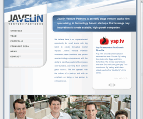 startegyventures.com: Javelin Venture Partners
Javelin Venture Partners is an early stage venture capital firm specializing in technology based start-ups that leverage key innovations to create scalable, high-growth companies.