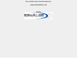 warfashion.com: Shells24.com
Diese Seite wird gehosted durch Shells24.com