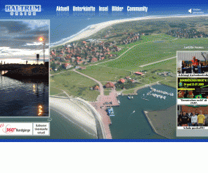 baltrum-online.de: BALTRUM online - Das Onlinemagazin der Insel Baltrum
Baltrum-Online ist das OnlineMagazin der Insel Baltrum. Bei uns finden Sie: Unterkünfte, Hotels, Ferienwohnungen, Infos zur Insel, viele Fotos, Bilder, 360° Panorama und aktuelle News & Fotoberichte