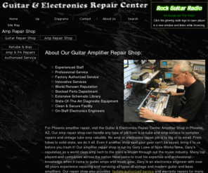 fixamplifiers.com: Phoenix Arizona Amplifire Repair - The Guitar & Electronics Repair Center 
Amp Shop
The Guitar & Electronics Repair Center Amp Shop In Phoenix, AZ can handle any job from a vintage amplifer re tube to a solid state amp repairs. Contact us today to find out more.