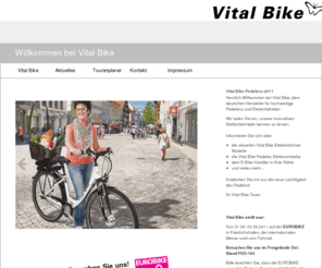 vital-bike.de: Willkommen bei Vital Bike - dem deutschen Elektrorad-Hersteller - www.vitalbike.de
Elektroantrieb, Pedelec, E-Bike, Elektrofahrrad, Elektrorad, Elektrofaltrad, Ansmann, Promovec, Panasonic