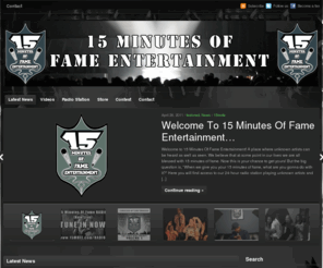 15mofe.com: 15 Minutes Of Fame Entertainment
The Official website of 15 Minutes Of Fame.