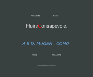 fluireconsapevole.it: fluireconsapevole
RIO ABIERTO e KENDO, sono attività promosse dal movimento di sinergia FluireConsapevole.