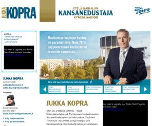 jukkakopra.net: Jukka Kopra   |   Eduskuntavaaliehdokas   |   Etelä-Karjala   |   Eduskuntavaalit 2011   |   Kokoomus   |   Kymen Vaalipiiri   | | Minä vien Etelä-Karjalan eduskuntaan!
