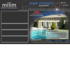 milim-projetsimmobiliers.com: milim Projets immobiliers en Provence et à Pont Royal
milim - Projets Immobiliers. Construction, décoration et vente de maisons sur les golfs de Provence. Venez découvrir nos villas de rêve dans le cadre paradisiaque et prestigieux des golfs en Provence.