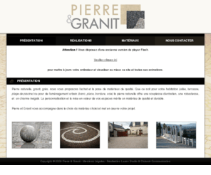 pierre-granit.com: Pierre & Granit - Pierre naturelle, granit et grès - 37520 La Riche - Touraine
Vente et pose de pierres naturelles en granit et grès pour vos aménagements extérieurs, mobilier urbain, terrasse, allée, plage de piscine, ...