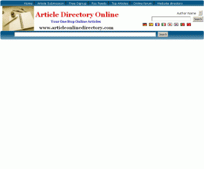 articleonlinedirectory.com: Article Directory Online: Free Online Article Submission
Article directory online continues to provide free article submission, and rss feeds with 500 categories and over 250,000 articles and 3000 authors. Sign up for free and submit or find articles on any subjects.