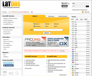 dominioslat.com: Domain Name Registration, Domain Transfers. Search and register European Domains and domain names of the world. Free domain DNS and free Email services included. EuroDNS SA
Domain Name Registration, Domain Transfers. Search and register European Domains and domain names of the world. Free domain DNS and free Email services included. - European and Generic Domain Names - EuroDNS