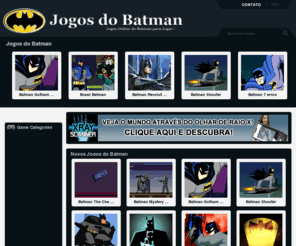 jogosdobatman.org: Jogos do Batman para jogar online
Jogos do Batman Online.Site contendo diversos jogos do batman grátis para se divertir na internet.Entre e confira,Jogue com batman,coringa,mulher gato,penguin e todos os personagens da série dos quadrinhos
