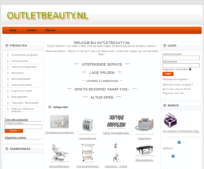 outletbeauty.nl: Outlet Beauty
Outlet Beauty is het adres voor uw producten in de voetverzorging, schoonheidsverzorging, massage en manicure branche.
Wij zetten ons in voor betaalbare kwaliteits inrichtingen, apparatuur, behandelstoelen, massagetafel, manicuretafel, cosmetica en disposables.