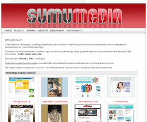 sumu.fi: Sumu Media
Meiltä nettisivut, nettikaupat, esitteet, custom ohjelmat...