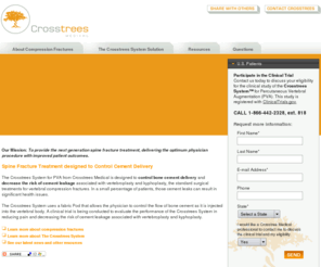 xtreesmed.com: The Crosstrees System for PVA - new treatment for compression fractures
The Crosstrees System by Crosstrees Medical is a new alternative to vertebroplasty and kyphoplasty in the treatment of compression fractures.