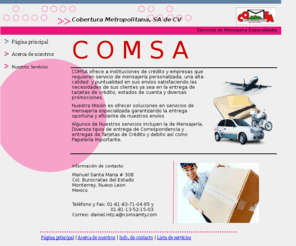 comsamty.com: Cobertura Metropolitana, Sa de CV
Empresa de Mensajeria personalizada