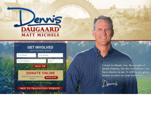 dennisforsouthdakota.com: Dennis Daugaard for Governor
Dennis Daugaard for Governor