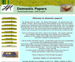 domesticpapers.com: Domestic Papers | Homemade Books | Pearland, Texas
Domestic Papers is a handmade book/paper studio in Texas mixing the ancient art of bookbinding with vintage elements & a modern twist. I say 