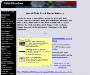 radioblack.com: Darnell's Black Radio Guide, World-Wide Black Radio Stations
A collective guide to radio stations around the world, with radio formats catering to the Black, Urban, African American market and fans there of.
