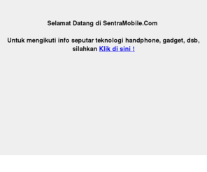 sentramobile.com: sentramobile.Com
SentraMobile.com :: Portal Pusat Berita dan Informasi Handphone dan Alat Komunikasi Indonesia Terlengkap Realtime 24 Jam