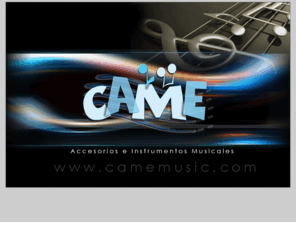 camemusic.com: CAME - Accesorios e Instrumentos Musicales - www.camemusic.com
CAME - Accesorios e Instrumentos Musicales