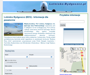 lotnisko-bydgoszcz.pl: Lotnisko-Bydgoszcz.pl | Port lotniczy im. Ignacego Jana Paderewskiego | Wyloty z Bydgoszczy | Przyloty do Bydgoszczy | Bilety lotnicze
Lotnisko Bydgoszcz - międzynarodowy port lotniczy - wyloty / przyloty / dojazd