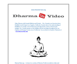 dharmatube.org: Dharma Tube / Video Dharma with Kusala and Friends
