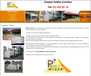 carpas-eventos.info: Carpas toldos eventos
Carpas toldos eventos. Empresa joven, dedicada especialmente al montaje de carpas plegables y al alquiler de carpas. Sin dejar de promover otros tipos de carpas y medidas.