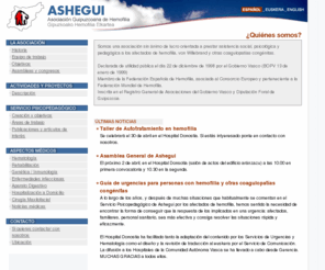 hemofiliaguipuzcoa.org: ASHEGUI - Asociación Guipuzcoana de Hemofilia
Somos una asociación sin ánimo de lucro orientada a prestar asistencia social, psicológica y pedagógica a los afectados de hemofilia, von Willebrand y otras coagulopatías congénitas.