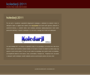 koledarji.net: Koledarji 2011
Spletna stran koledarji 2011 vam nudi vse vrste koledarjev za prihajajoče leto. Vsi koledarji so tiskani na najboljših tiskarskih strojih in vse lahko opremimo z vašim reklamnim napisom!