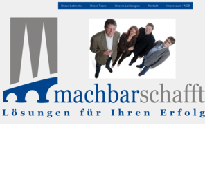 machbarschafft.com: Machbarschafft Lösungen für Ihren Erfolg
Machbarschafft Lösungen für Ihren Erfolg! Personalvermittlung, Personalentwicklung, Organisation, Kommunikation, Administration