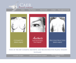 caer.co.uk: CaerPlastic Surgery Home Page
Caer Plastic Surgery provides cosmetic, aesthetic and reconstructive plastic surgery in Ayrshire and Glasgow. Team of Hospital Consultants providing unique continuum of surgical and non-surgical Aesthetic treatments