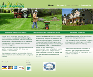 lambertlandscaping.net: Lambert Landscaping, Lawn Care Service Serving Newcastle County - Delaware
Lambert Landscaping lawn care service serving Newcastle Delaware county. Lambert Landscaping provides maintenance, fertilization, mowing, weeding, trimming and other lawn related services.