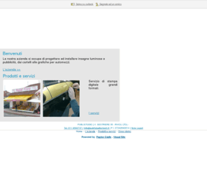 publistudiorivoli.com: Publistudio - Insegne Luminose e Pubblicità - Rivoli - Torino - Visual Site
Realizziamo insegne luminose e cartellonistica pubblicitaria, oltre a grafiche per automezzi