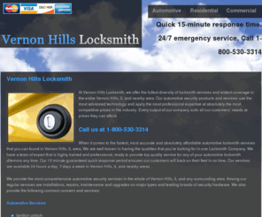 vernonhillslocksmith.net: Vernon Hills locksmith IL - Vernon Hills locksmith Automotive - 1-800-530-3314
Vernon Hills Locksmith offers a full range of locksmith and security services in the whole Vernon Hills, IL area. Contact Vernon Hills Locksmith at 1-800-530-3314 for your locksmith and security needs.