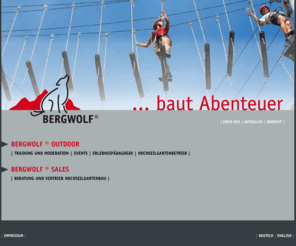 bergwolfwelt.com: Hochseilgärten und Kletterwälder, Teamentwicklung und Outdoor Training | Hochseilgartenbau Bergwolf
Wir planen und konzipieren Hochseilgärten, Kletterwälder, Baumwipfelpfade, Spielbereiche und Naturerlebnispfade