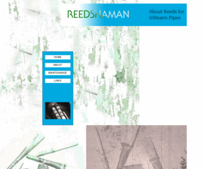 reedshaman.co.uk: Reedshaman
Reedmaker for Uilleann Pipes