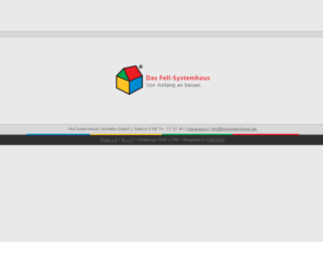 fell-systemhaus.com: Fell-Systemhaus - das Massivhaus mit modernster Technik
Fell-Systemhaus, der Massivhaushersteller mit modernster Technik. Vom Selbstbauhaus bis zum schlüsselfertigen Neubau, alles aus einer Hand in jeder Ausbaustufe.