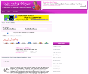 kidsmp3player.net: Kids MP3 Player
A Place for Kids to Check out MP3 Players and Accessories