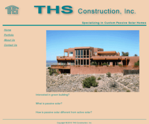 thsconstructioninc.com: THS Construction, Passive Solar Homes
THS Construction specializes in building custom passive
solar homes in New Mexico.