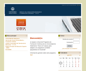 usalepyme.net: Guía en 5 pasos para adaptar una asignatura al EEES apoyándose en Moodle
Espacio Virtual del Programa de Formación Continua de la Universidad de Salamanca "Guía en 5 pasos para adaptar una asignatura al EEES apoyándose en Eudored". 